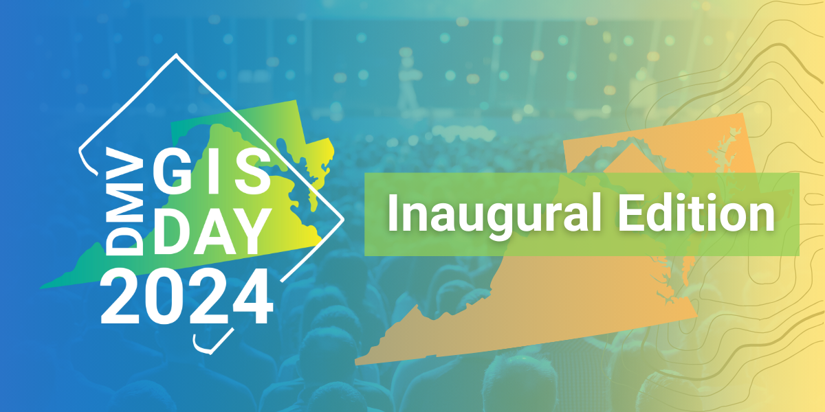 Inaugural DMV GIS Day 2024: A Grand Celebration of Geospatial Innovation
